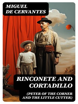 cover image of Rinconete and Cortadillo (Peter of the Corner and the Little Cutter)